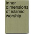 Inner Dimensions Of Islamic Worship