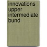 Innovations Upper Intermediate Bund by Unknown