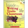 Inside the Writing Traits Classroom by Ruth Culham