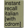 Instant Recall Italian [with Cdrom] door Michael M. Gruneberg