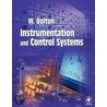 Instrumentation And Control Systems by William Bolton