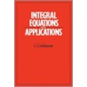 Integral Equations and Applications door C. Corduneanu