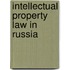 Intellectual Property Law In Russia