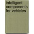Intelligent Components For Vehicles