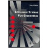 Intelligent Systems For Engineering door Ram D. Sriram