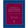 Intensive Neurosurgery Board Review door Thomas G. Psarros