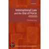 Internat Law Use Of Force 3e Fpil P by Christine Gray