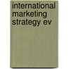 International Marketing Strategy Ev by Unknown
