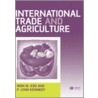 International Trade and Agriculture door Won W. Koo