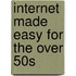 Internet Made Easy For The Over 50s
