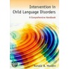 Intervention In Child Language Diso door Ph.d. Hoodin Ronald B.