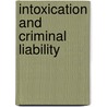 Intoxication And Criminal Liability by The Law Commission