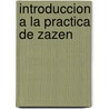 Introduccion a la Practica de Zazen door Ricardo Dokyu