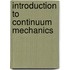 Introduction To Continuum Mechanics