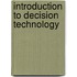 Introduction To Decision Technology
