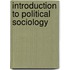 Introduction To Political Sociology