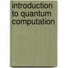 Introduction To Quantum Computation door Ioan Burda