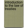 Introduction To The Law Of Treaties door Paul Reuter