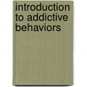 Introduction to Addictive Behaviors by Dennis L. Thombs