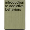 Introduction to Addictive Behaviors door Dennis L. Thombs