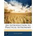 Introduction to Practical Astronomy