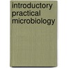 Introductory Practical Microbiology door Jayababu Mudili