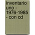 Inventario Uno - 1976-1985 - Con Cd