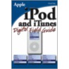Ipod And Itunes Digital Field Guide door Chad Fahs