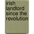 Irish Landlord Since the Revolution