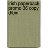 Irish Paperback Promo 36 Copy D/Bin by Unknown