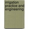 Irrigation Practice And Engineering door Bernard Alfred Etcheverry
