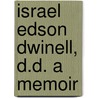 Israel Edson Dwinell, D.D. A Memoir by Henry E. 1842-1910 Jewett
