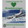 Jagdgeschwader 54 - Grünherzjäger door Hans-Ekkehard Bob