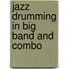 Jazz Drumming In Big Band And Combo door Sperie Karas