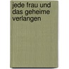 Jede Frau und das geheime Verlangen door Shannon Ethridge