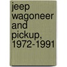 Jeep Wagoneer and Pickup, 1972-1991 door John Haynes