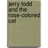 Jerry Todd and the Rose-Colored Cat