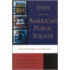 Jews And The American Public Square