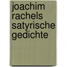 Joachim Rachels Satyrische Gedichte door Joachim Rachel