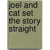 Joel and Cat Set the Story Straight door Rebecca Sparrow