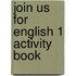 Join Us For English 1 Activity Book