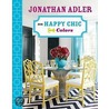 Jonathan Adler On Happy Chic Colors door Jonathan Adler