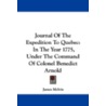 Journal of the Expedition to Quebec door James Melvin