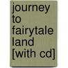Journey To Fairytale Land [with Cd] door Golden Books Publishing Company