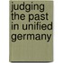 Judging The Past In Unified Germany