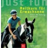 Just fun - Reitkurs für Erwachsene by Heike Lebherz