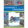 Kayaking And Canoeing For Beginners by Bill Mattos