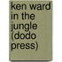 Ken Ward In The Jungle (Dodo Press)