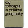 Key Concepts in Political Geography by Peter Shirlow