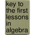 Key to the First Lessons in Algebra